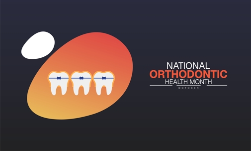 October is National Orthodontic Health Month